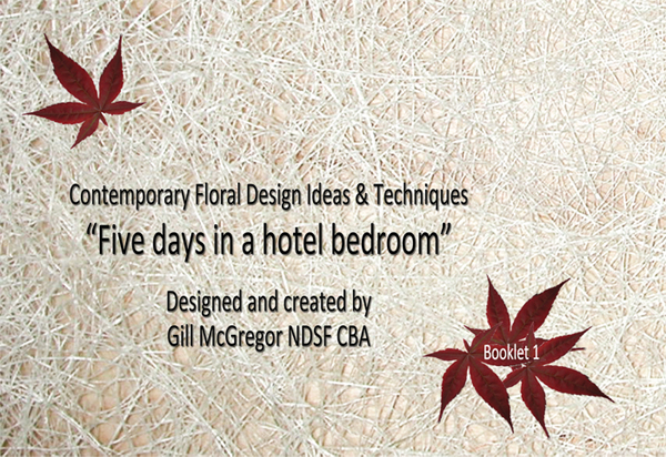 Flower Arranging Books 'Five days in a hotel bedroom' - by Gill McGregor