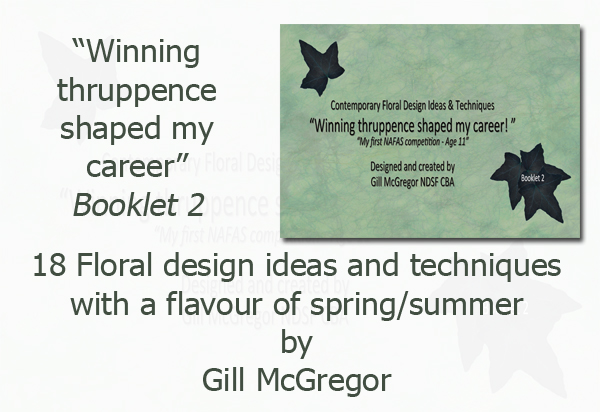 Flower Arranging Books by Gill McGregor - 'Winning thruppence shaped my career'