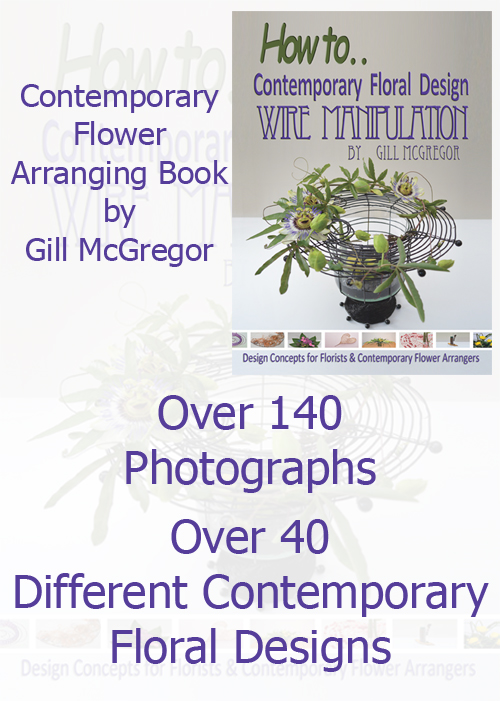 Flower Arranging Books by Gill McGregor 'Contemporary Floral design - Wire Manipulation'