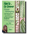 Leaf Manipulation & Bark and Cone Structures - How to.. Go Greener Flower Arranging:  - Volume 1 - by Gill McGregor