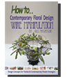 Flower Arranging Books | How to.. Contemporary Floral Design - Wire Manipulation 